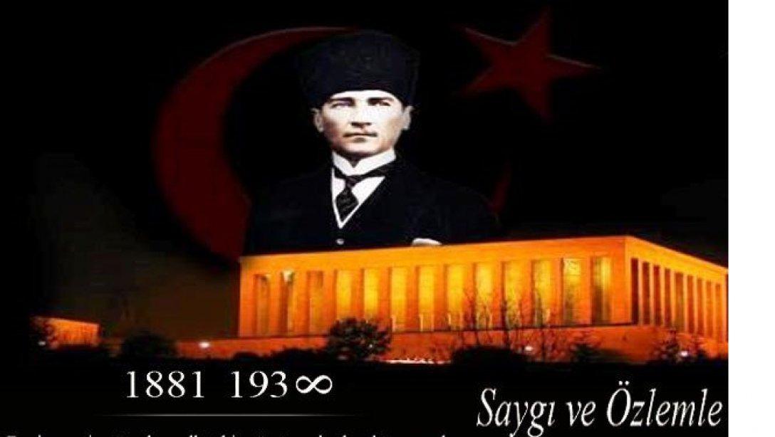 Cumhuriyetimizin kurucusu Ulu Önder Mustafa Kemal ATATÜRK'ü ebediyete intikalinin 82. yıl dönümünde saygı, minnet ve özlemle anıyoruz.